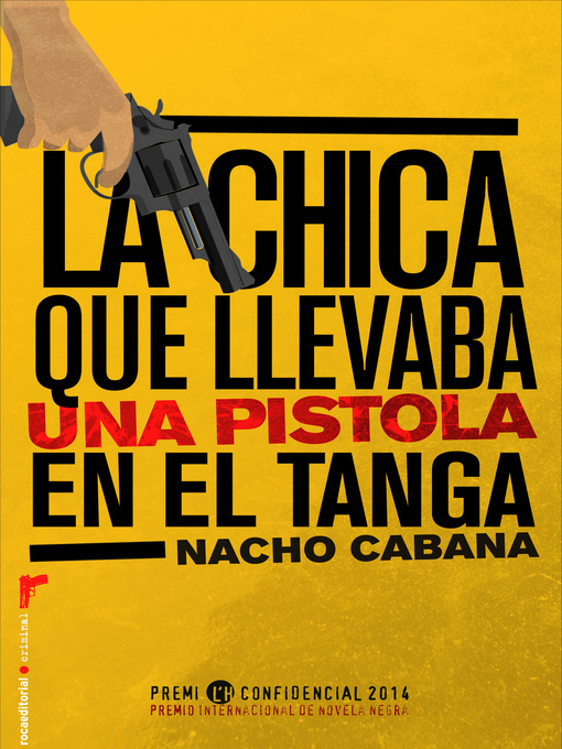 Title details for La chica que llevaba una pistola en el tanga by Nacho Cabana - Available